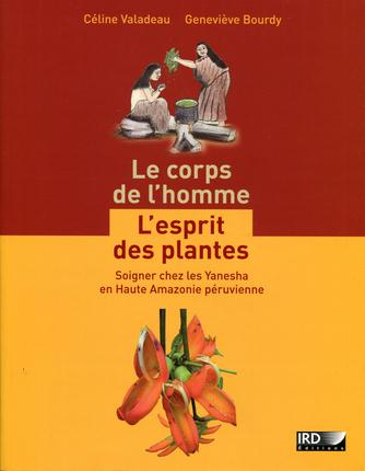 Emprunter Le corps de l'homme, l'esprit des plantes. Soigner chez les Yanesha en Haute Amazonie péruvienne livre