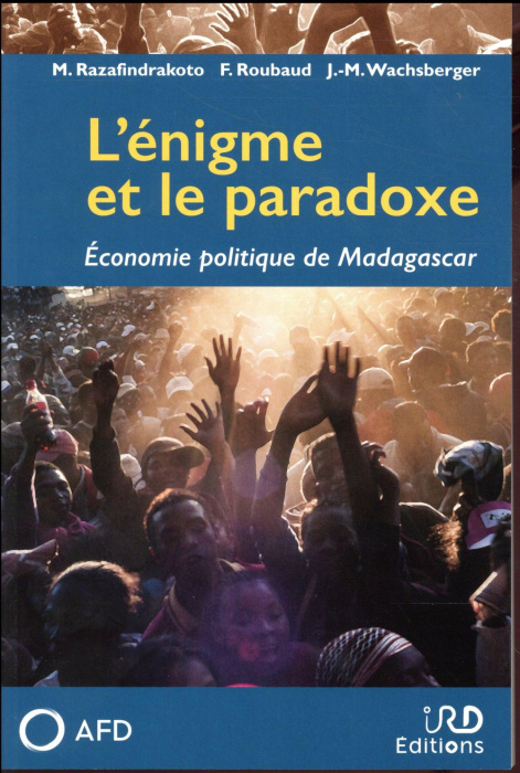 Emprunter L'énigme et le paradoxe. Economie politique de Madagascar livre