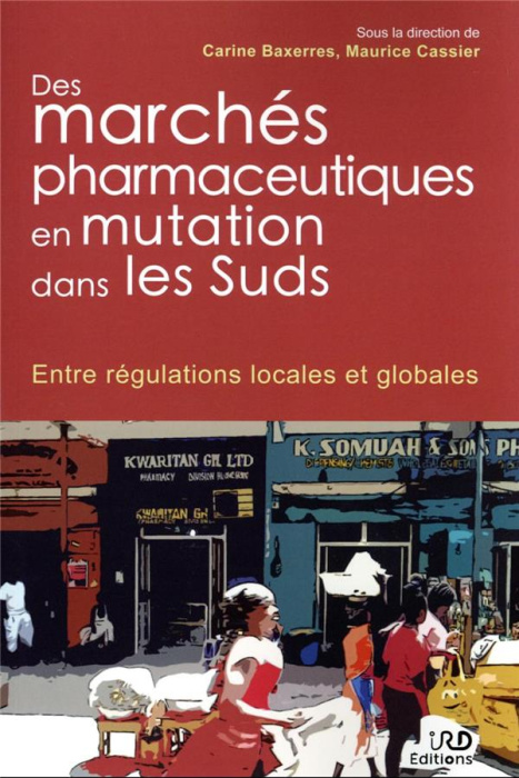 Emprunter Des marchés pharmaceutiques en mutation dans les Suds. Entre régulations locales et globales livre