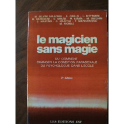 Emprunter Le Magicien sans magie ou Comment changer la condition paradoxale du psychologue dans l'école livre