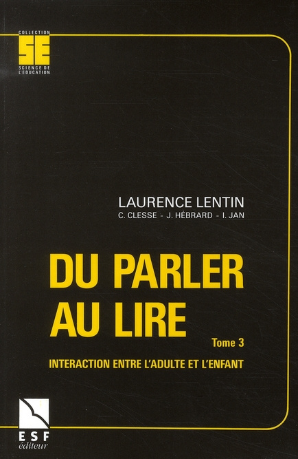 Emprunter DU PARLER AU LIRE. Tome 3, Interaction entre l'adulte et l'enfant livre