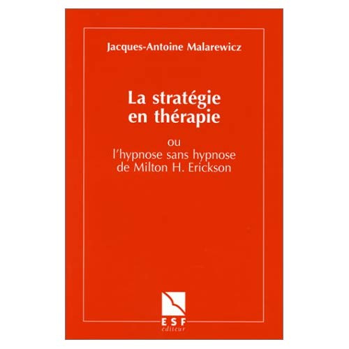 Emprunter La stratégie en thérapie ou L'hypnose sans hypnose de Milton H. Erickson livre