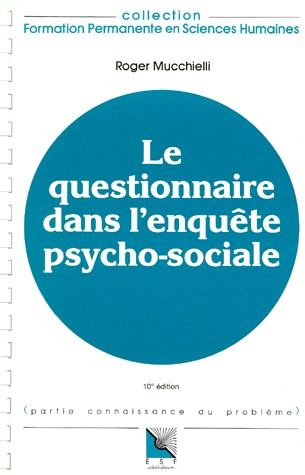Emprunter LE QUESTIONNAIRE DANS L'ENQUETE PSYCHO-SOCIALE. Connaissance du problème, applications pratiques, 10 livre