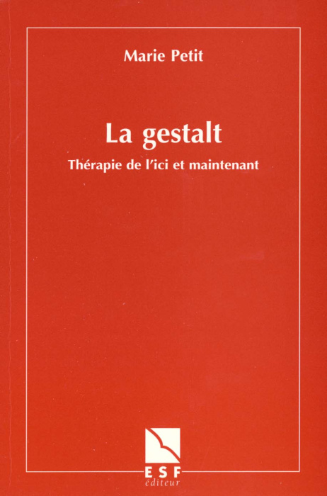 Emprunter La Gestalt. Thérapie de l'ici et maintenant livre