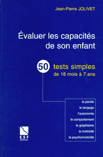 Emprunter EVALUER LES CAPACITES DE SON ENFANT. 50 tests simples de 18 mois à 7 ans , la parole, le langage, l' livre