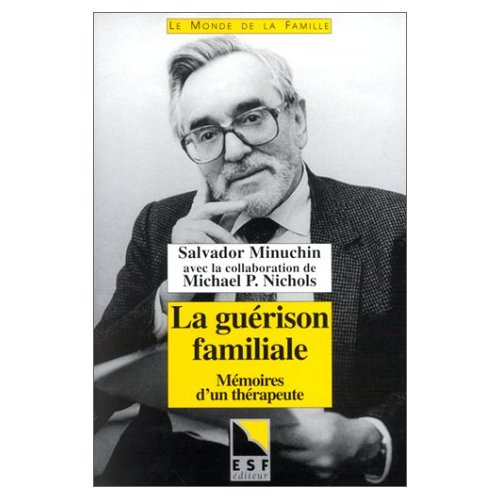 Emprunter La guérison familiale. Mémoires d'un thérapeute livre