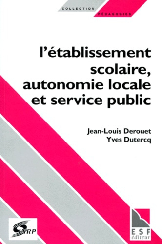 Emprunter L'ETABLISSEMENT SCOLAIRE, AUTONOMIE LOCALE ET SERVICE PUBLIC livre