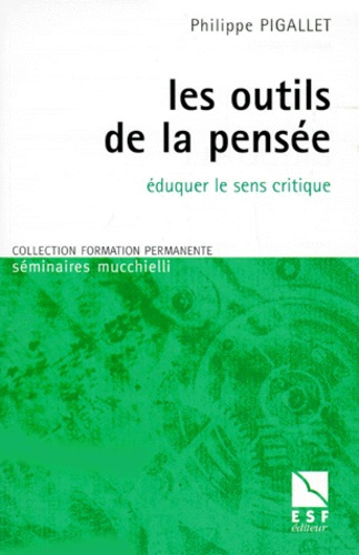 Emprunter Les outils de la pensée. Eduquer le sens critique livre