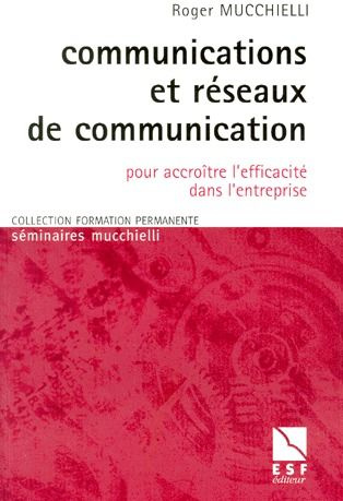 Emprunter Communications et réseaux de communication. Pour accroître l'efficacité dans l'entreprise livre