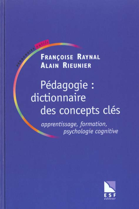 Emprunter Pédagogie, dictionnaire des concepts clés. Apprentissage, formation, psychologie cognitive, 2e éditi livre