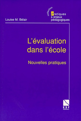 Emprunter L'EVALUATION DANS L'ECOLE. Nouvelles pratiques livre