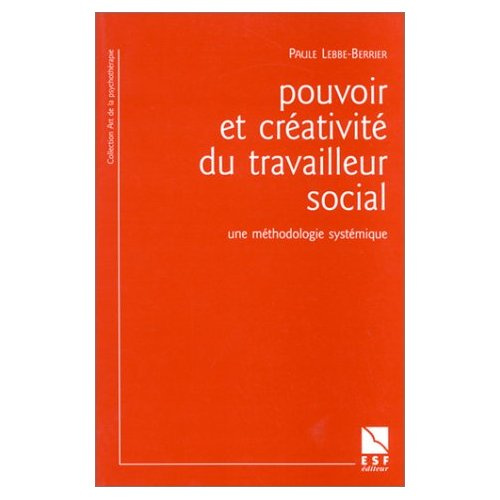 Emprunter Pouvoir et créativité du travailleur social. Une méthodologie systémique livre