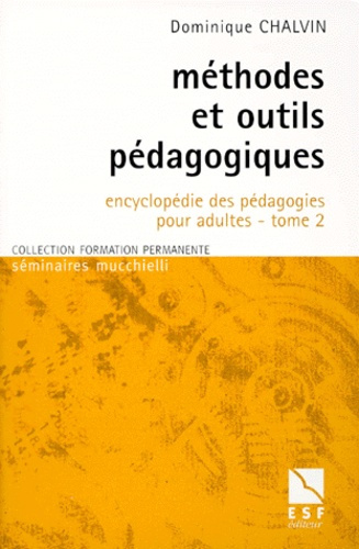 Emprunter Encyclopédie des pédagogies pour adultes. Tome 2, Méthodes et outils pédagogiques livre