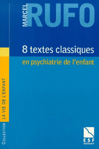 Emprunter Huit textes classiques en psychiatrie de l'enfant livre