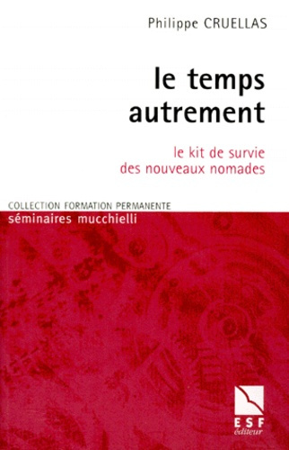 Emprunter Le temps autrement. Le kit de survie des nouveaux nomades livre