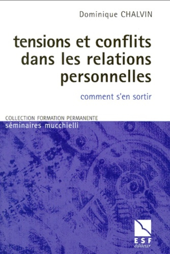 Emprunter Tensions et conflits dans les relations personnelles. Comment s'en sortir livre