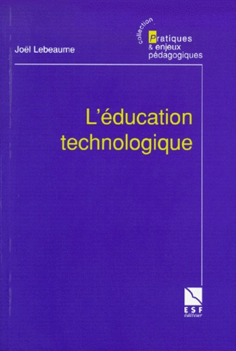 Emprunter L'éducation technologique. Histoires et méthodes livre