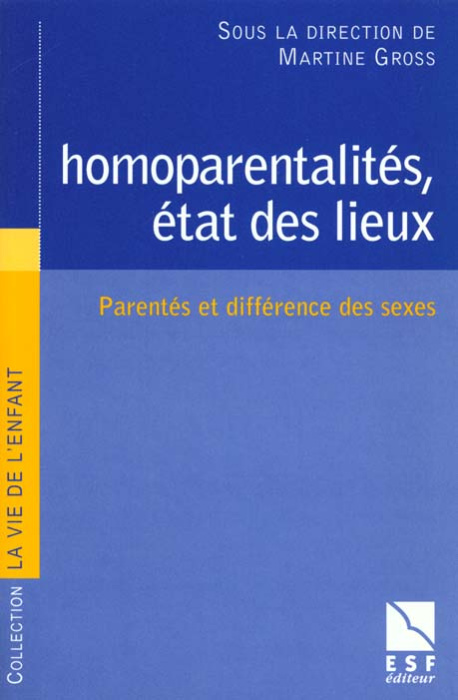 Emprunter Homoparentalités, état des lieux. Parentalité et différence des sexes, Colloque APGL 1999 livre