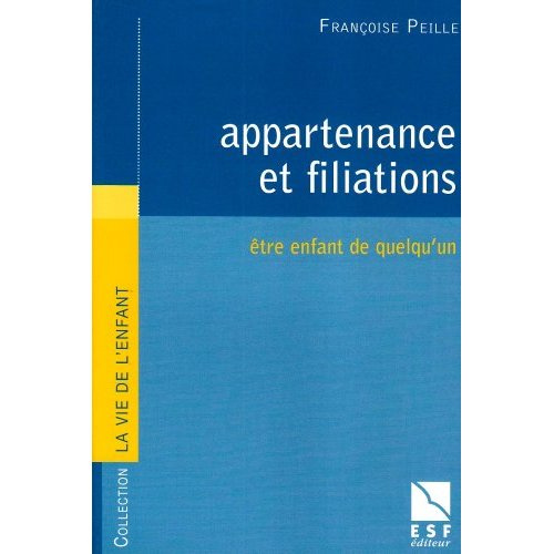 Emprunter Appartenance et filiations : être enfant de quelqu'un livre