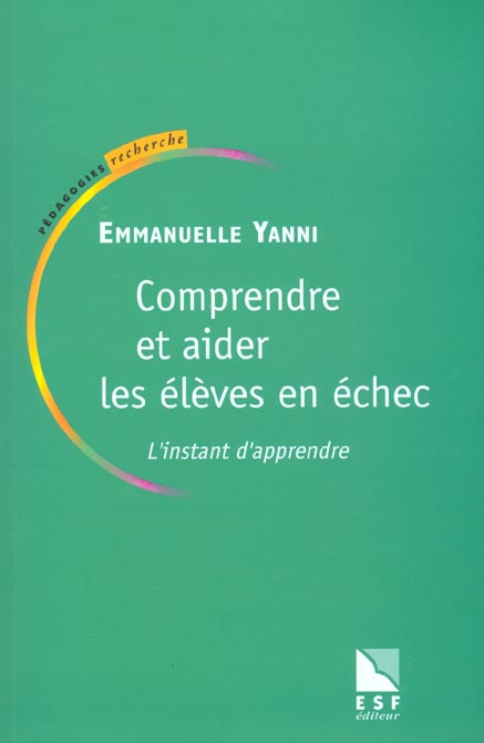 Emprunter Comprendre et aider les élèves en échec. L'instant d'apprendre livre