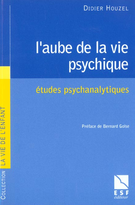 Emprunter L'aube de la vie psychique. Etudes psychanalytiques livre