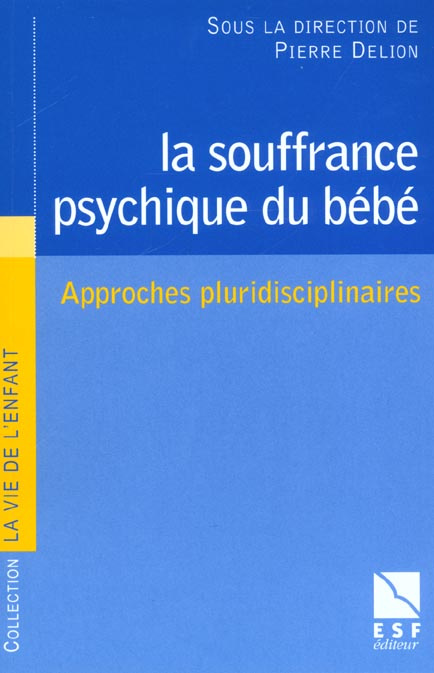 Emprunter La souffrance psychique du bébé. Approches pluridisciplinaires livre