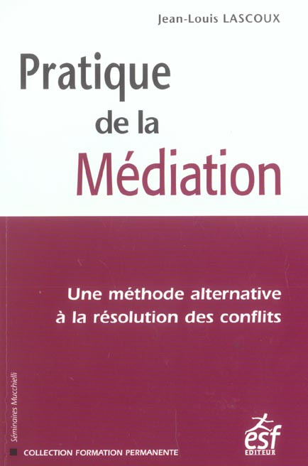 Emprunter Pratique de la Médiation. Une méthode alternative à la résolution des conflits, 3e édition livre