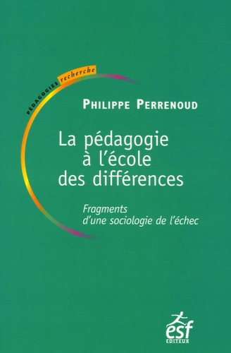 Emprunter La pédagogie à l'école des différences. Fragments d'une sociologie de l'échec livre