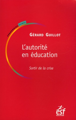 Emprunter L'autorité en éducation. Sortir de la crise livre