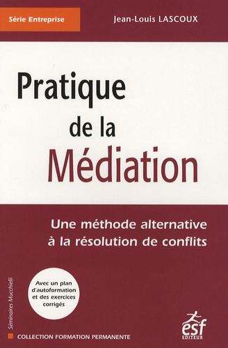 Emprunter Pratique de la médiation. Une méthode alternative à la résolution des conflits, 4e édition livre