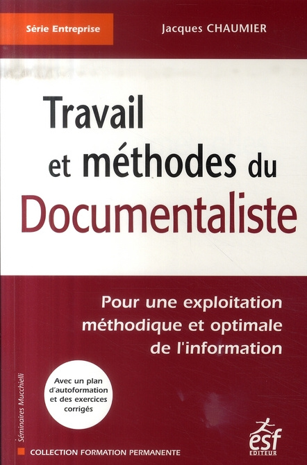 Emprunter Travail et méthodes du Documentaliste. Pour une exploitation méthodique et optimale de l'information livre