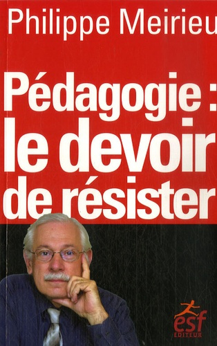 Emprunter Pédagogie : le devoir de résister livre