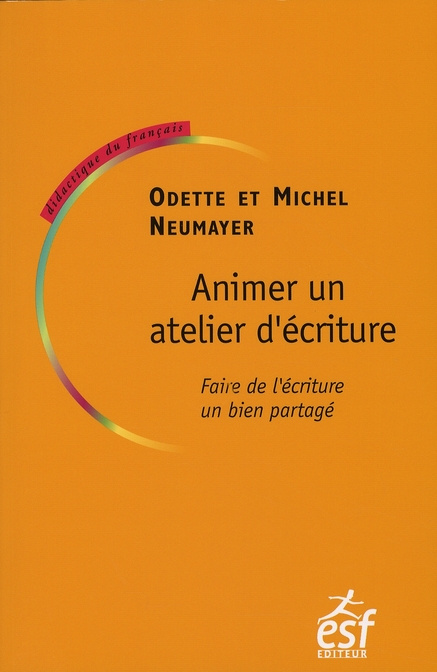 Emprunter Animer un atelier d'écriture. Faire de l'écriture un bien partagé, 3e édition livre