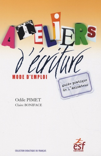 Emprunter Ateliers d'écriture, mode d'emploi. Guide pratique de l'animateur, 4e édition livre