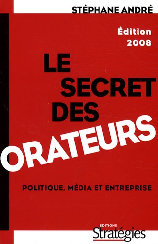 Emprunter Le secret des orateurs. Politique, média et entreprise, Edition 2008 livre