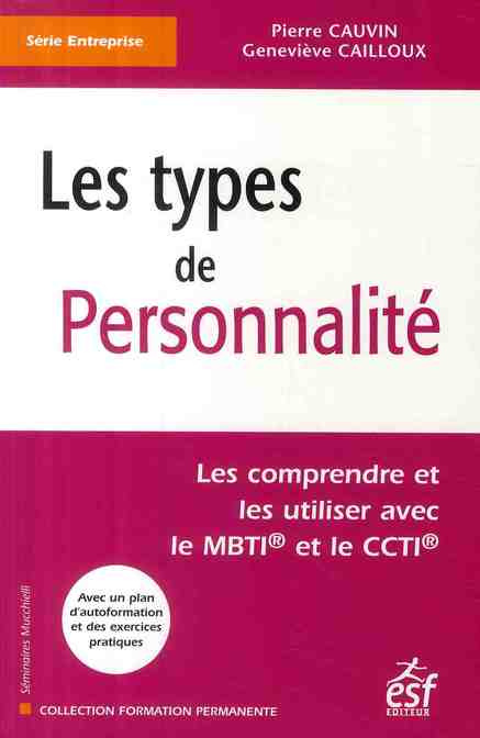 Emprunter Les types de personnalité. Les comprendre et les utiliser avec le MBTI et le CCTI livre