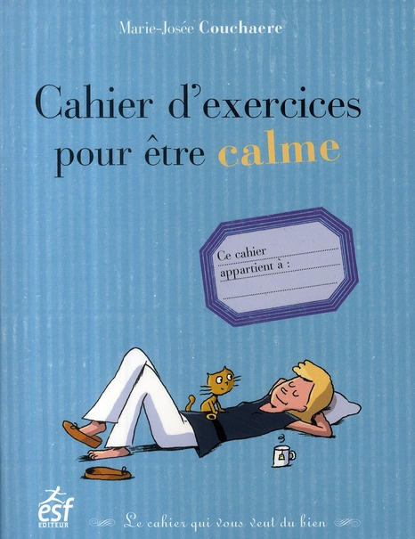 Emprunter Cahier d'exercices pour être calme livre