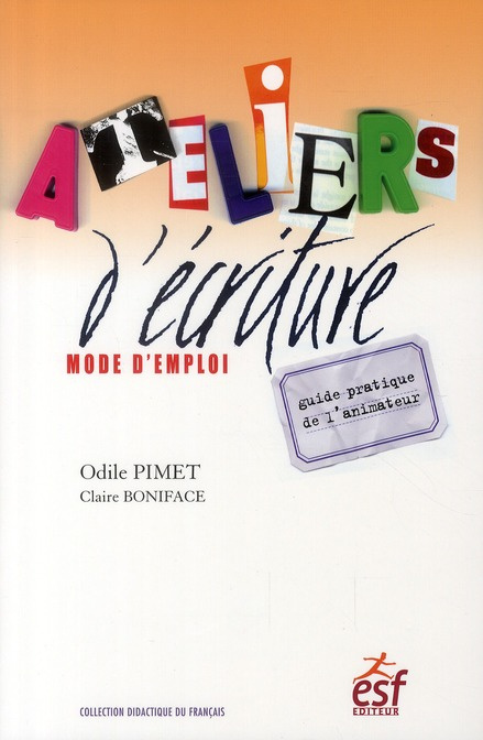 Emprunter Ateliers d'écriture mode d'emploi. Guide pratique de l'animateur, 5e édition livre