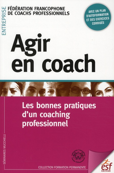 Emprunter Agir en coach. Les bonnes pratiques d'un coaching professionnel livre