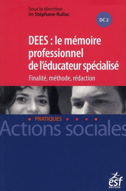 Emprunter DEES : le mémoire professionnel d'éducateur spécialisé. Finalité, méthode, rédaction livre