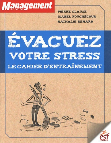 Emprunter Evacuez votre stress. Le cahier d'entraînement livre
