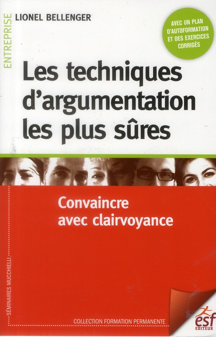 Emprunter Les techniques d'argumentation les plus sûres. Convaincre avec clairvoyance livre