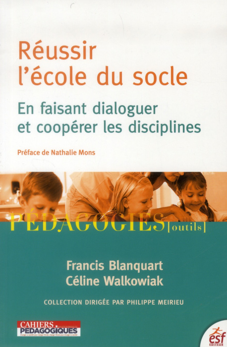 Emprunter Réussir l'école du socle. En faisant dialoguer et coopérer les disciplines livre