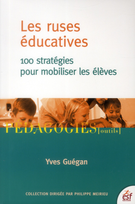 Emprunter Les ruses éducatives. 100 stratégies pour mobiliser les élèves, 4e édition livre