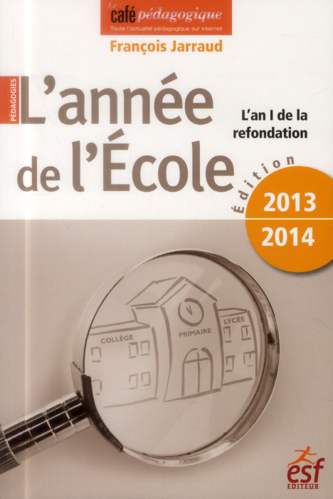 Emprunter L'année de l'Ecole. L'an I de la refondation, Edition 2013-2014 livre