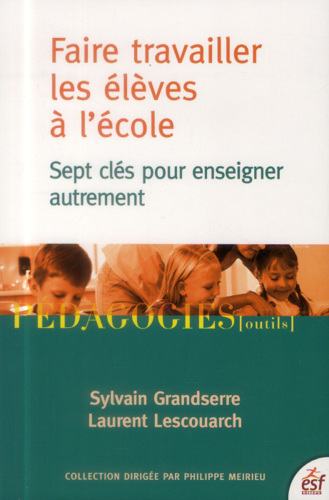 Emprunter Faire travailler les élèves à l'école. Sept clés pour enseigner autrement livre