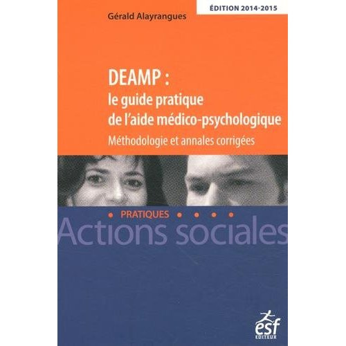 Emprunter DEAMP : le guide pratique de l'aide médico-psychologique. Méthodologie et annames corrigées, Edition livre