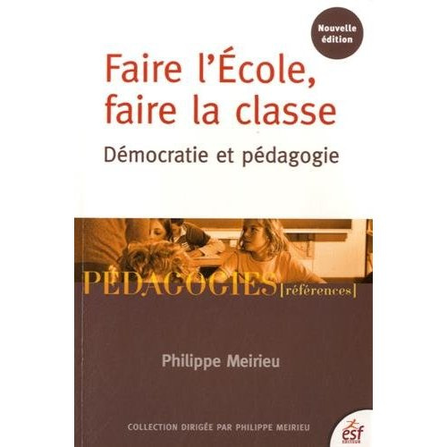 Emprunter Faire l'école, faire la classe 2015. Démocratie et pédagogie, 4e édition livre