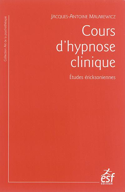 Emprunter Cours d'hypnose clinique. Etudes éricksoniennes, 7e édition livre