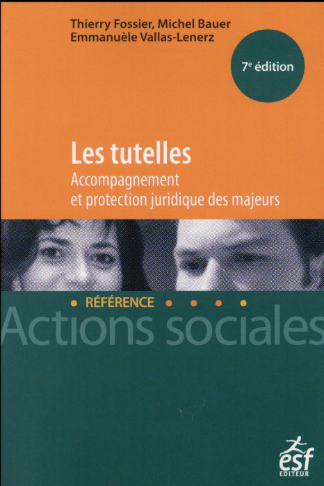 Emprunter Les tutelles. Accompagnement et protection juridique des majeurs, 7e édition livre
